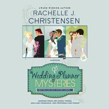 Audio CD The Wedding Planner Mysteries Box Set: Diamond Rings Are Deadly Things, Veils and Vengeance, and Proposals and Poison Book