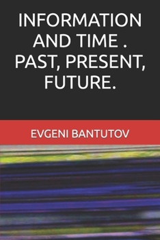 Paperback Information and Time . Past, Present, Future. Book