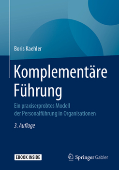 Paperback Komplementäre Führung: Ein Praxiserprobtes Modell Der Personalführung in Organisationen [German] Book