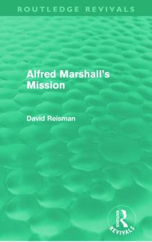 Paperback Alfred Marshall's Mission (Routledge Revivals) Book