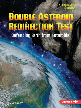Paperback Double Asteroid Redirection Test: Defending Earth from Asteroids Book