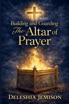 Paperback Building And Guarding: The Altar Of Prayer Book