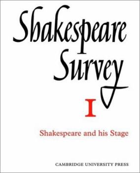 Shakespeare Survey 1: Shakespeare and His Stage - Book #1 of the Shakespeare Survey
