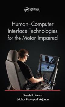 Hardcover Human-Computer Interface Technologies for the Motor Impaired Book