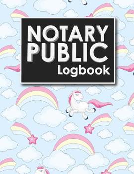 Paperback Notary Public Logbook: Notarial Record, Notary Paper Format, Notary Ledger, Notary Record Book, Cute Unicorns Cover Book