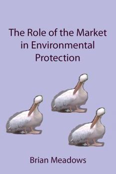 Paperback The Role of the Market in Environmental Protection Book