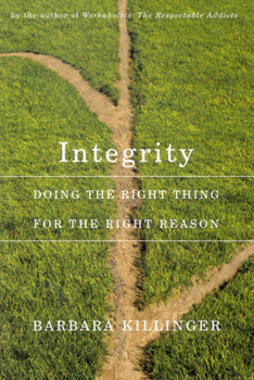 Hardcover Integrity: Doing the Right Thing for the Right Reason Book