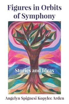 Paperback Figures in Orbits of Symphony: Stories and Ideas Book