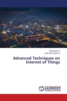 Paperback Advanced Techniques on Internet of Things Book