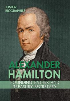 Library Binding Alexander Hamilton: Founding Father and Treasury Secretary Book