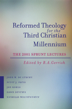 Paperback Reformed Theology for the Third Christian Millennium: The Sprunt Lectures 2001 Book