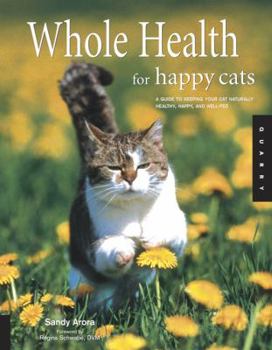 Paperback Whole Health for Happy Cats: A Guide to Keeping Your Cat Naturally Healthy, Happy, and Well-Fed Book