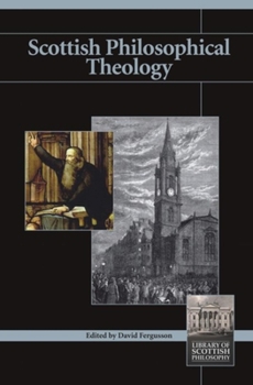 Paperback Scottish Philosophical Theology 1700-2000 Book