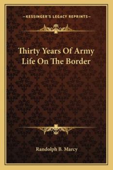 Paperback Thirty Years Of Army Life On The Border Book