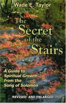 Paperback The Secret of the Stairs: A Guide to Spiritual Growth from the Song of Solomon Book