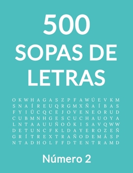 Paperback 500 Sopa De Letras: Número 2, 500 Juegos [Spanish] Book