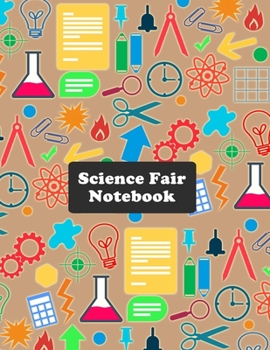 Paperback Science Fair Notebook: Research and Lab Experimentation Tracker for Kids School Scientific Projects Book