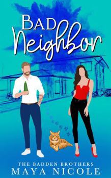 Paperback Bad Neighbor (The Badden Brothers) Book