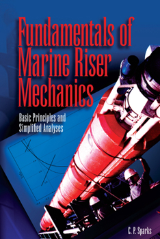 Hardcover Fundamentals of Marine Riser Mechanics: Basic Principles and Simplified Analysis [With CDROM] Book