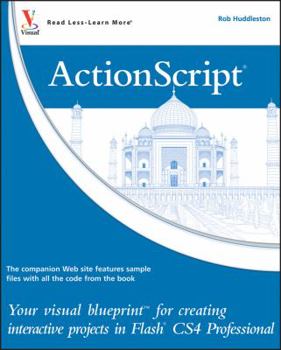 Paperback ActionScript: Your Visual Blueprint for Creating Interactive Projects in Flash Cs4 Professional Book