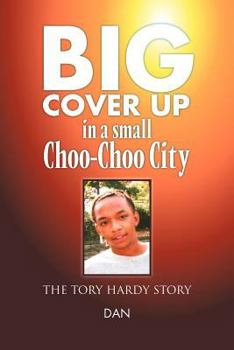 Paperback Big Cover Up in small Choo-Choo City: The Tory Hardy Story Book