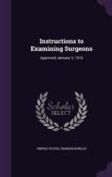Hardcover Instructions to Examining Surgeons: Approved January 3, 1916 Book