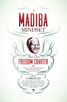 Paperback The Madiba Mindset: Your Own Freedom Charter Book