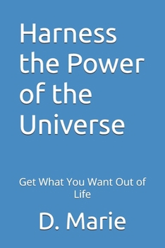 Paperback Harness the Power of the Universe: Get What You Want Out of Life Book