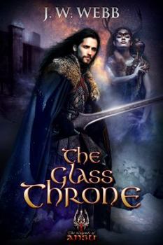 The Glass Throne - Book #6 of the Legends of Ansu