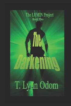 Paperback The Darkening: The LUMIN Project Book Two Book