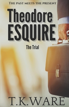 Paperback Theodore Esquire: The Trial Book
