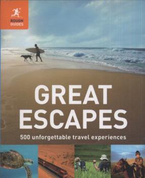 Paperback Great Escapes: 500 Unforgettable Travel Experiences. by Richard Hammond and Jeremy Smith Book