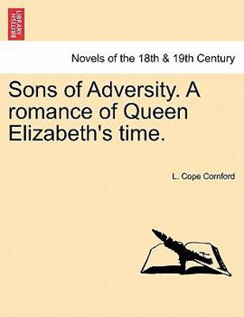 Paperback Sons of Adversity. a Romance of Queen Elizabeth's Time. Book