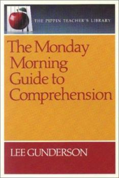Paperback The Monday Morning Guide to Comprehension (the Pippin Teacher's Library) Book