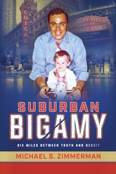 Paperback Suburban Bigamy: Six Miles Between Truth and Deceit Book