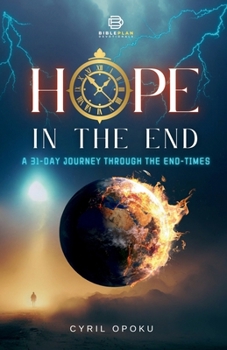 Paperback Hope in the End: A 31-Day Journey Through the End-Times Book