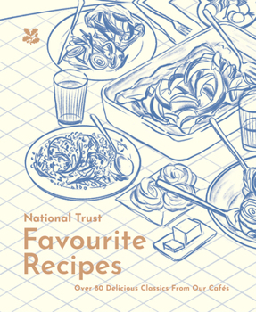 Hardcover National Trust: Favourite Recipes: Delicious, Heartwarming Recipes from the National Trust Book