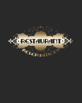 Paperback Restaurant Reservations: Reservations For Restaurant Book With Space For Contact Information And Names Book