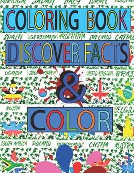 Paperback Discover And Color: A Coloring book to teach kids some facts and flags of some countries Book