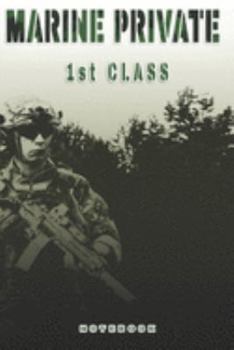 Paperback Marine Private 1st Class Notebook: This Notebook is specially for a Marine Private 1st Class. 120 pages with dot lines. Unique Notebook for all Soldie Book