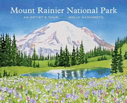 Hardcover Mount Rainier National Park: An Artist's Tour Book