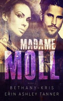 Madame Moll - Book #3 of the Gun Moll