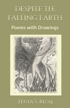Paperback Despite The Falling Earth: Poems with Drawings Book