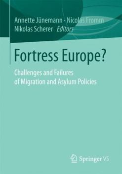 Paperback Fortress Europe?: Challenges and Failures of Migration and Asylum Policies Book