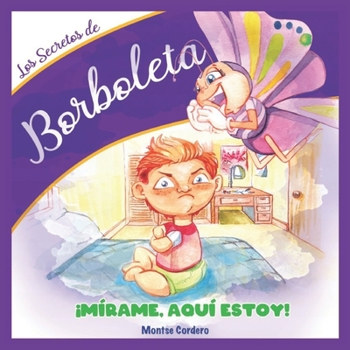 Paperback Los Secretos de Borboleta: ¡Mírame, aquí estoy! [Spanish] Book