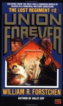 The Union Forever - Book #2 of the Lost Regiment