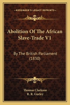 Paperback Abolition Of The African Slave-Trade V1: By The British Parliament (1830) Book