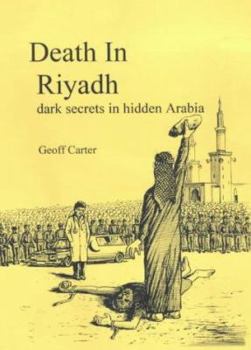 Paperback Death in Riyadh: Dark Secrets in Hidden Arabia Book