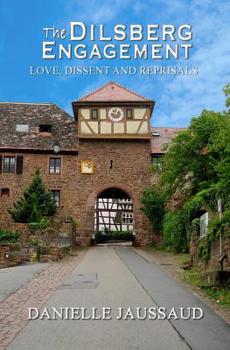 Paperback The Dilsberg Engagement: Love, Dissent and Reprisals Book