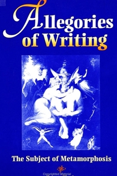 Paperback Allegories of Writing: The Subject of Metamorphosis Book